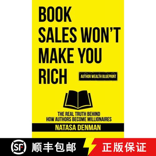 【3-4周达】Book Sales Won't Make You Rich: The Real Truth Behind How Authors Become Millionaires [9781923255548]