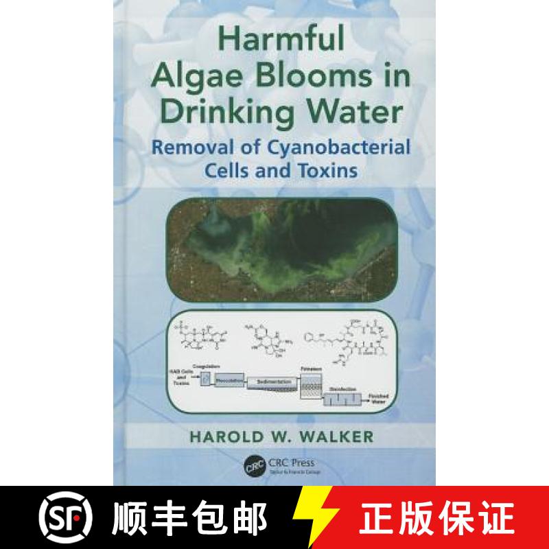 【3-4周达】Harmful Algae Blooms in Drinking Water: Removal of Cyanobacterial Cells and Toxins [9781466583054]
