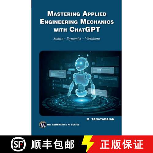 【3-4周达】Mastering Applied Engineering Mechanics with ChatGPT: Statics, Dynamics, Vibrations [9781501523892]