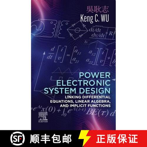 【3-4周达】Power Electronic System Design: Linking Differential Equations, Linear Algebra, and Implic... [9780323885423]