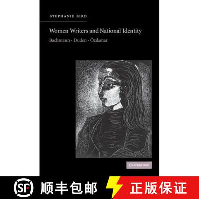 【3-4周达】精装 Women Writers and National Identity: Bachmann, Duden, OEzdamar - Women Writers and Na... [9780521824064]