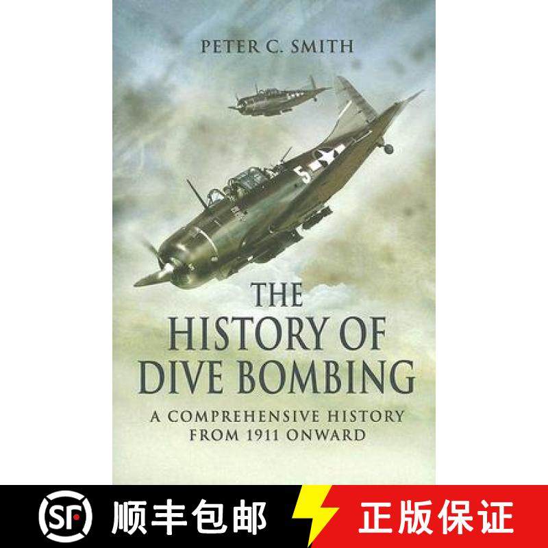 【3-4周达】The History of Dive Bombing: A Comprehensive History from 1911 Onward [9781844155927]