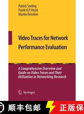 【3-4周达】Video Traces for Network Performance Evaluation : A Comprehensive Overview and Guide on Vi... [9789400797284]