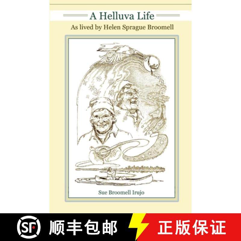 【3-4周达】A Helluva Life: As lived by Helen Sprague Broomell [9781105782008]
