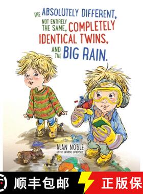 预订 The Absolutely Different, Not Entirely the Same, Completely Identical Twins, and the Big Rain. [9781736494172]