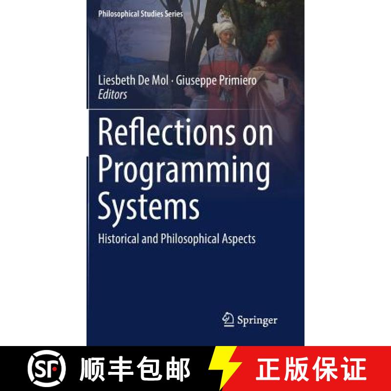 【3-4周达】Reflections on Programming Systems : Historical and Philosophical Aspects [9783319972251]