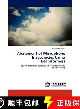 预订 Abatement of Microphone Inaccuracies Using Beamformers [9783659178504]
