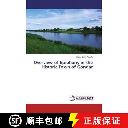 预订 Overview of Epiphany in the Historic Town of Gondar [9786134976541]