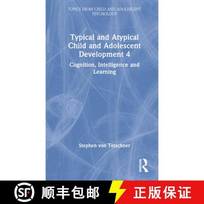 【4周达】Typical and Atypical Child Development 4 Cognition, Intelligence and Learning: Cognition, In... [9781032273945]