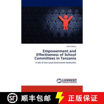 预订 Empowerment and Effectiveness of School Committees in Tanzania [9783846511701]