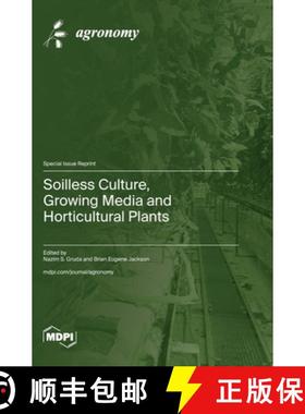 【3-4周达】Soilless Culture, Growing Media and Horticultural Plants [9783036587608]