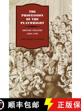 【3-4周达】The Profession of the Playwright: British Theatre, 1800 1900 [9780521034432]