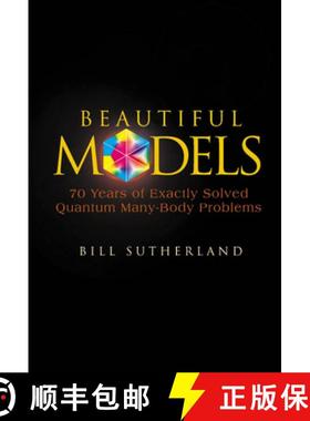 【3-4周达】Beautiful Models: 70 Years of Exactly Solved Quantum Many-Body Problems [9789812388971]