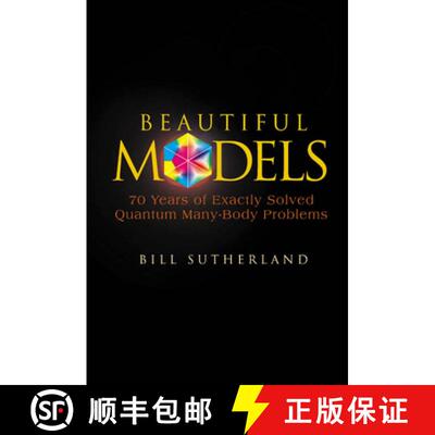 【3-4周达】Beautiful Models: 70 Years Of Exactly Solved Quantum Many-body Problems [9789812388971]