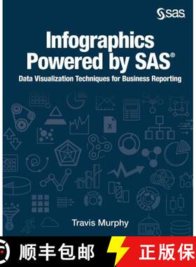 【3-4周达】Infographics Powered by SAS: Data Visualization Techniques for Business Reporting [9781635262803]