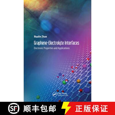 【3-4周达】精装 Graphene-Electrolyte Interfaces: Electronic Properties and Applications [9789814774949]