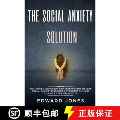 预订 The Social Anxiety Solution: The Proven Workbook for an Introvert to Cure Social Anxiety Disorde... [9781999139261]