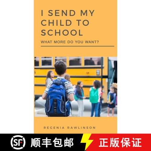 【3-4周达】I Send My Child to School: What More Do You Want? [9798869385260]