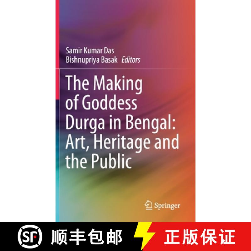 【3-4周达】The Making of Goddess Durga in Bengal: Art, Heritage and the Public [9789811602627]