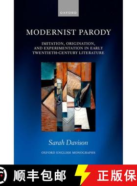 【3-4周达】Modernist Parody: Imitation, Origination, and Experimentation in Early Twentieth-Century L... [9780192849243]