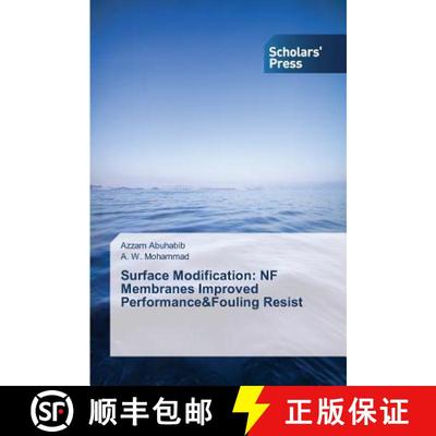 预订 Surface Modification: NF Membranes Improved Performance&Fouling Resist [9783639764727]