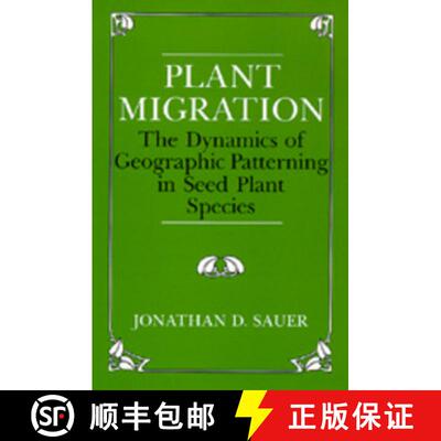 【3-4周达】精装 Plant Migration: The Dynamics of Geographic Patterning in Seed Plant Species (First E... [9780520068711]