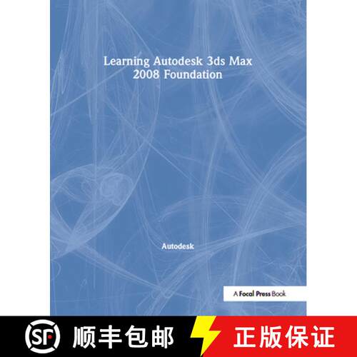 【3-4周达】精装 Learning Autodesk 3ds Max 2008 Foundation: Official Autodesk Training Guide [9781138400849]
