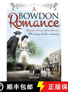 【3-4周达】A Bowdon Romance: Romance, intrigue and murder in a 19th century suburban community. [9781909020078]