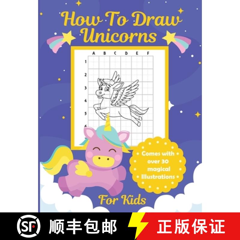 【2-3周达】How To Draw Unicorns For Kids: Learn To Draw | Easy Step By Step | Drawing Grid | Crafts a... [9781953332103]