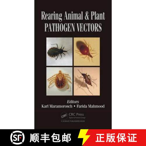【3-4周达】精装 Rearing Animal and Plant Pathogen Vectors [9781466598218]