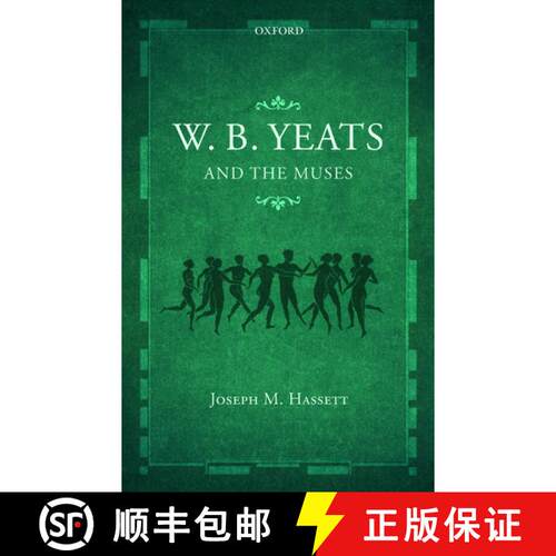 【3-4周达】W.B. Yeats and the Muses [9780198746027]