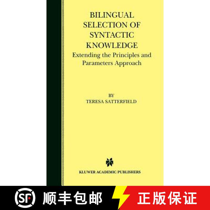 【3-4周达】Bilingual Selection of Syntactic Knowledge : Extending the Principles and Parameters Approach [9780792386490]