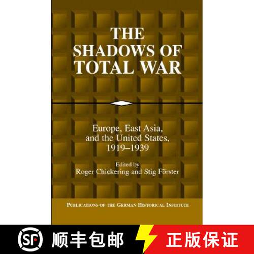 预订 精装 Shadows of Total War: Europe, East Asia, and the United States, 1919–1939 - The Shadows of... [9780521812368]