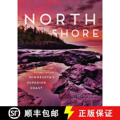 【3-4周达】North Shore: A Natural History of Minnesota's Superior Coast [9780816632329]