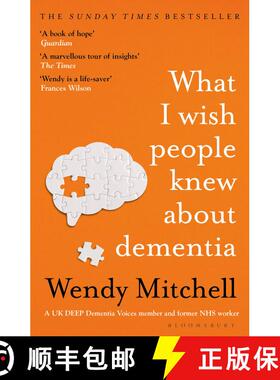 【3-4周达】What I Wish People Knew About Dementia: The Sunday Times Bestseller [9781526634511]
