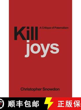 【3-4周达】Killjoys : A Critique of Paternalism [9780255367493]