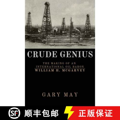 【3-4周达】Crude Genius: The Making of an International Oil Baron William H. McGarvey [9781771616409]