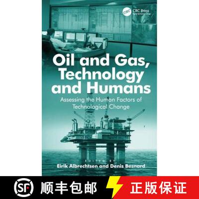 【3-4周达】精装 Oil and Gas, Technology and Humans: Assessing the Human Factors of Technological Chan... [9781409456001]