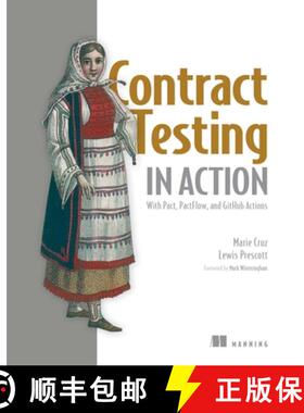 【3-4周达】Contract Testing in Action: With Pact, Pactflow, and Github Actions [9781633437241]