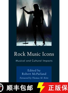 预订 Rock Music Icons : Musical and Cultural Impacts [9781666915334]