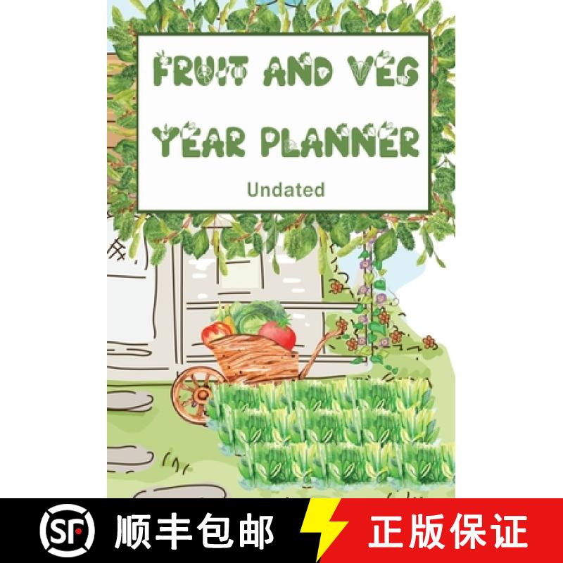 【3-4周达】Fruit and Veg Year Planner: Undated monthly week by week planner to help you get the most ... [9781312087286]