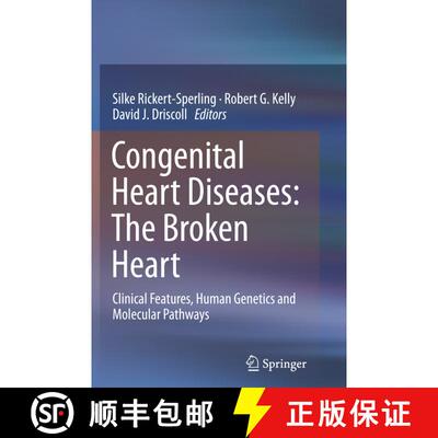 【3-4周达】Congenital Heart Diseases: The Broken Heart: Clinical Features, Human Genetics and Molecul... [9783709148822]
