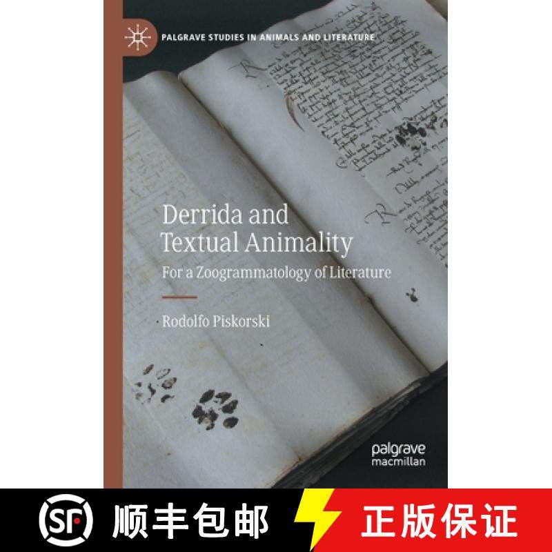【3-4周达】Derrida and Textual Animality : For a Zoogrammatology of Literature [9783030517342]