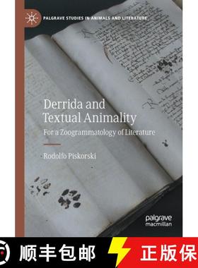 【3-4周达】Derrida and Textual Animality : For a Zoogrammatology of Literature [9783030517342]