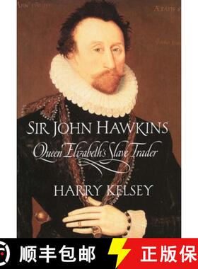【3-4周达】Sir John Hawkins: Queen Elizabeth's Slave Trader [9780300180558]