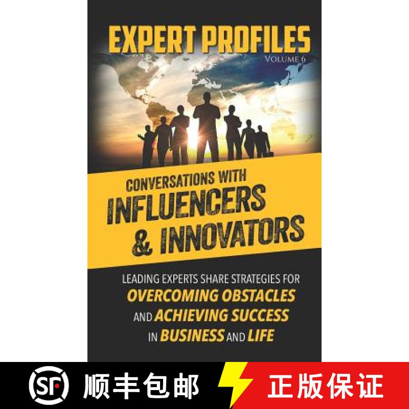 【3-4周达】Expert Profiles Volume 6: Conversations with Influencers & Innovators [9781946694324]