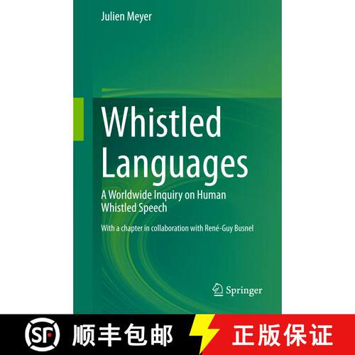 【3-4周达】精装 Whistled Languages : A Worldwide Inquiry on Human Whistled Speech [9783662458365]