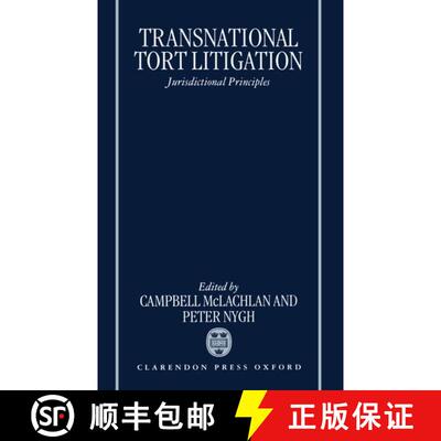 【3-4周达】精装 Transnational Tort Litigation: Jurisdictional Principles [9780198259190]