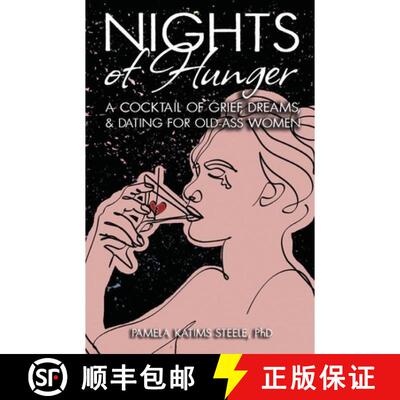 【3-4周达】Nights of Hunger: A Cocktail of Grief, Dreams & Dating for Old-Ass Women [9798240932632]