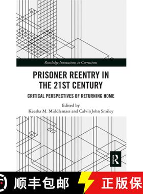 预订 Prisoner Reentry in the 21st Century: Critical Perspectives of Returning Home [9780367530822]